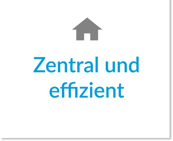 Zentral und Effizient